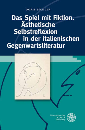 Das Spiel mit Fiktion. Ästhetische Selbstreflexion in der italienischen Gegenwartsliteratur | Bundesamt für magische Wesen