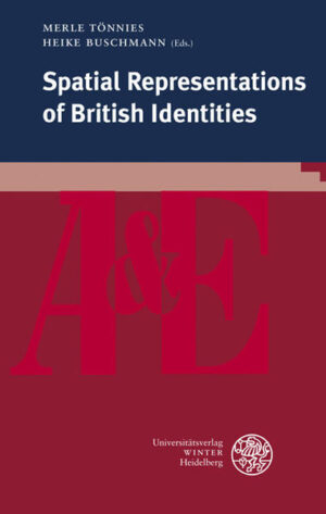 Spatial Representations of British Identities | Merle Tönnies, Heike Buschmann