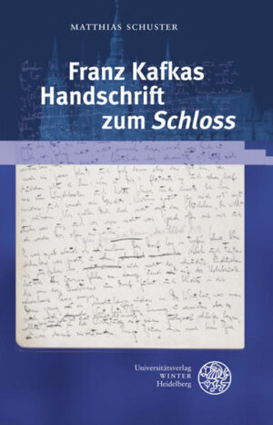 Franz Kafkas Handschrift zum 'Schloss' | Bundesamt für magische Wesen