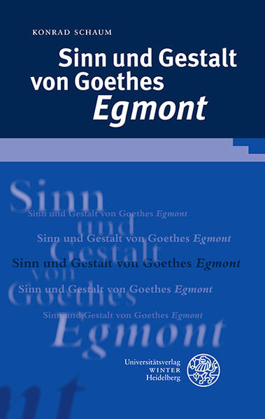 Sinn und Gestalt von Goethes 'Egmont' | Bundesamt für magische Wesen