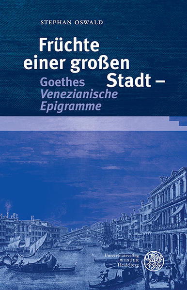 Früchte einer großen Stadt - Goethes 'Venezianische Epigramme' | Bundesamt für magische Wesen