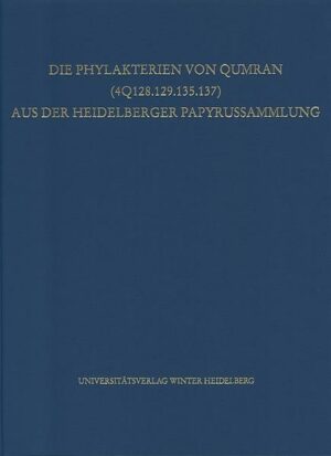 Die Phylakterien von Qumran (4Q128.129.135.137) aus der Heidelberger Papyrussammlung | Bundesamt für magische Wesen