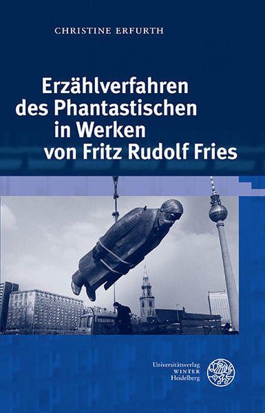 Erzählverfahren des Phantastischen in Werken von Fritz Rudolf Fries | Bundesamt für magische Wesen
