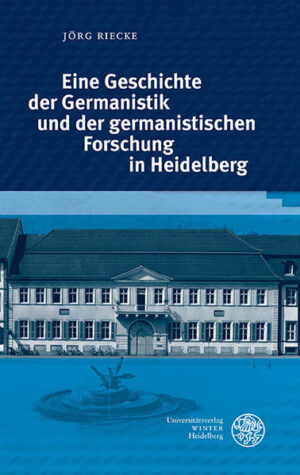 Eine Geschichte der Germanistik und der germanistischen Forschung in Heidelberg | Bundesamt für magische Wesen