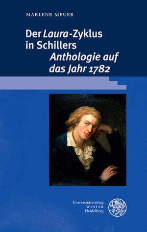 Der Laura-Zyklus in Schillers Anthologie auf das Jahr 1782 | Bundesamt für magische Wesen