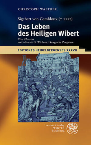 Sigebert von Gembloux ( 1112): Das Leben des Heiligen Wibert | Bundesamt für magische Wesen