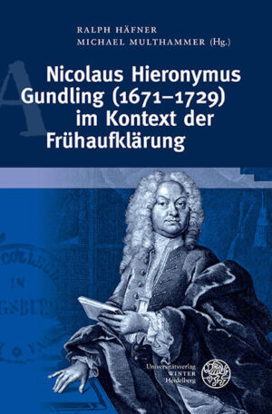 Nicolaus Hieronymus Gundling (16711729) im Kontext der Frühaufklärung | Bundesamt für magische Wesen