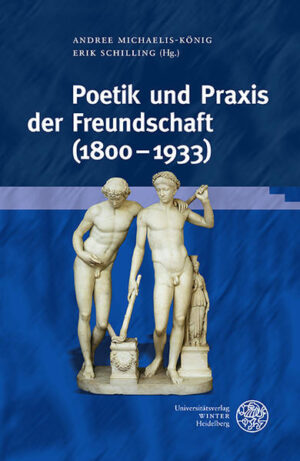 Poetik und Praxis der Freundschaft (18001933) | Bundesamt für magische Wesen