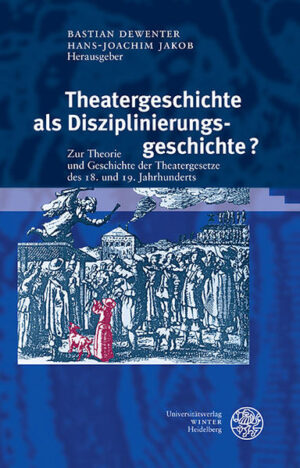 Theatergeschichte als Disziplinierungsgeschichte? | Bundesamt für magische Wesen