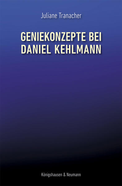 Geniekonzepte bei Daniel Kehlmann | Bundesamt für magische Wesen