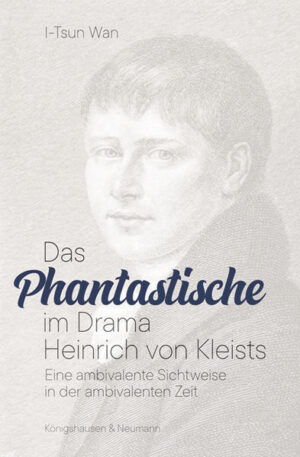 Das Phantastische im Drama Heinrich von Kleists | Bundesamt für magische Wesen