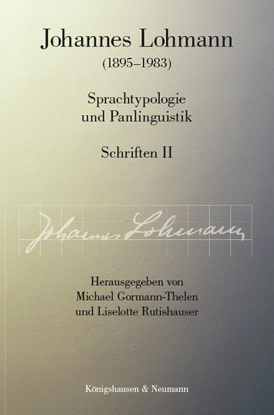 Johannes Lohmann (18951983). Sprachtypologie und Panlinguistik Schriften II | Bundesamt für magische Wesen