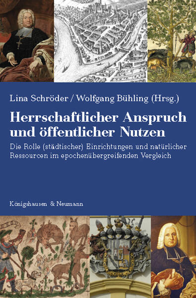 Herrschaftlicher Anspruch und öffentlicher Nutzen | Wolfgang Bühling, Lina Schröder