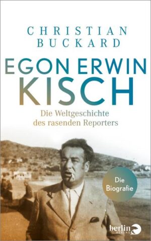 Egon Erwin Kisch | Christian Buckard