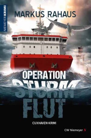 Operation Sturmflut Cuxhaven-Krimi | Markus Rahaus