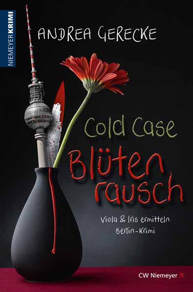 Cold Case - Blütenrausch Berlin-Krimi | Andrea Gerecke