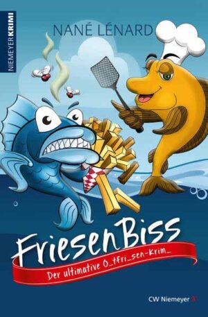 FriesenBiss Der ultimative Ostfriesen-Krimi | Nané Lénard