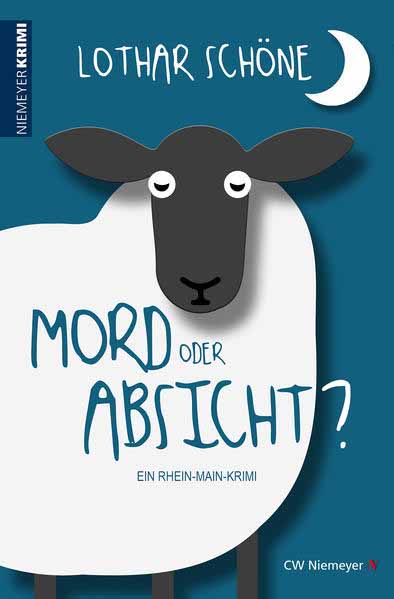 Mord oder Absicht? Ein Rhein-Main-Krimi | Lothar Schöne