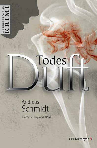 TodesDuft Ein Weserbergland-Krimi | Andreas Schmidt