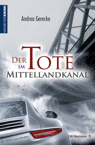 Der Tote im Mittellandkanal Ein Krimi aus Minden | Andrea Gerecke