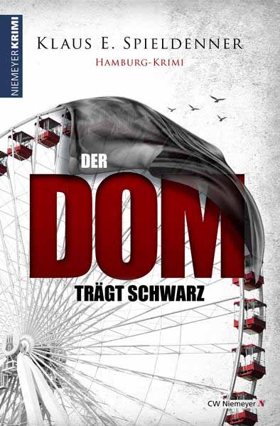 Der Dom trägt Schwarz | Klaus E. Spieldenner