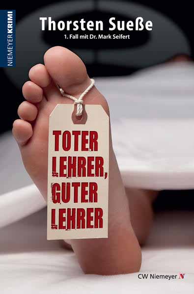 Toter Lehrer, guter Lehrer 1. Fall mit Dr. Mark Seifert | Thorsten Sueße