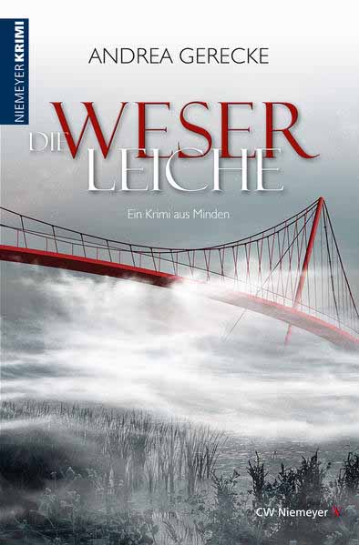 Die Weserleiche Ein Krimi aus Minden | Andrea Gerecke