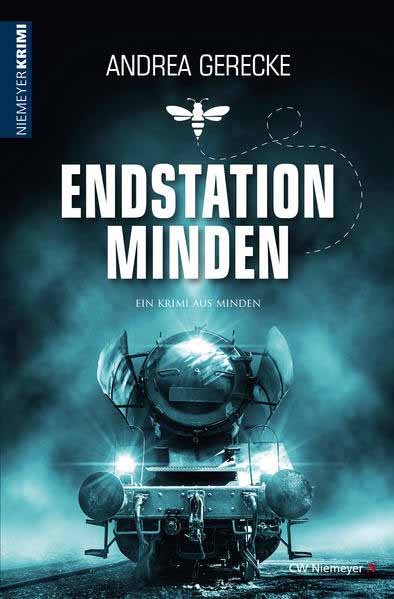 Endstation Minden Ein Krimi aus Minden | Andrea Gerecke