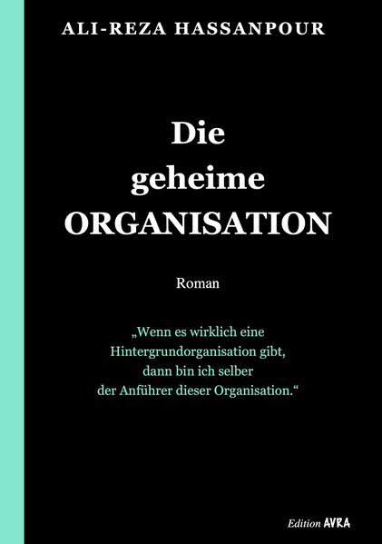 Die geheime Organisation | Ali-Reza Hassanpour