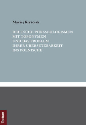 Deutsche Phraseologismen mit Toponymen und das Problem ihrer Übersetzbarkeit ins Polnische | Bundesamt für magische Wesen
