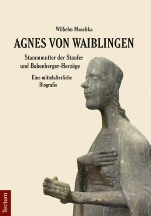 Agnes von Waiblingen - Stammmutter der Staufer und Babenberger-Herzöge | Bundesamt für magische Wesen