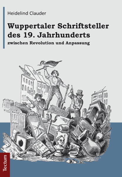 Wuppertaler Schriftsteller des 19. Jahrhunderts zwischen Revolution und Anpassung | Bundesamt für magische Wesen