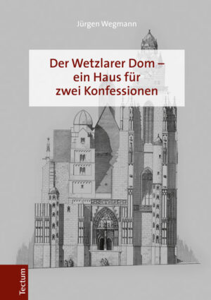 Der Wetzlarer Dom - ein Haus für zwei Konfessionen | Bundesamt für magische Wesen