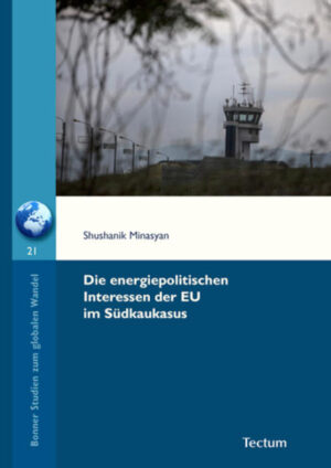 Die energiepolitischen Interessen der EU im Südkaukasus | Bundesamt für magische Wesen