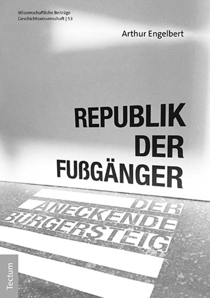 Republik der Fußgänger | Arthur Engelbert