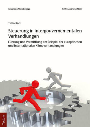 Steuerung in intergouvernementalen Verhandlungen | Timo Karl