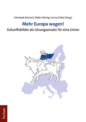 Mehr Europa wagen! | Christoph Brüssel, Walter Döring, Lenno Götze