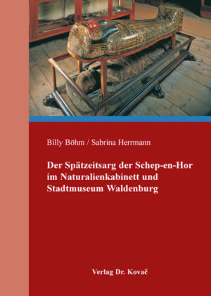 Der Spätzeitsarg der Schep-en-Hor im Naturalienkabinett und Stadtmuseum Waldenburg | Billy Böhm