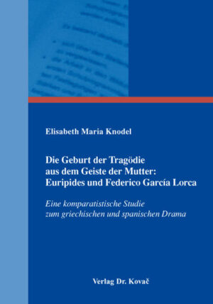 Die Geburt der Tragödie aus dem Geiste der Mutter: Euripides und Federico García Lorca | Bundesamt für magische Wesen