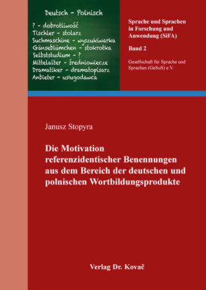 Die Motivation referenzidentischer Benennungen aus dem Bereich der deutschen und polnischen Wortbildungsprodukte | Bundesamt für magische Wesen
