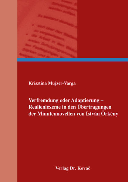 Verfremdung oder Adaptierung  Realienlexeme in den Übertragungen der Minutennovellen von István Örkény | Bundesamt für magische Wesen