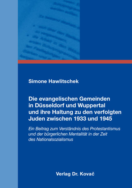 Die evangelischen Gemeinden in Düsseldorf und Wuppertal und ihre Haltung zu den verfolgten Juden zwischen 1933 und 1945 | Bundesamt für magische Wesen