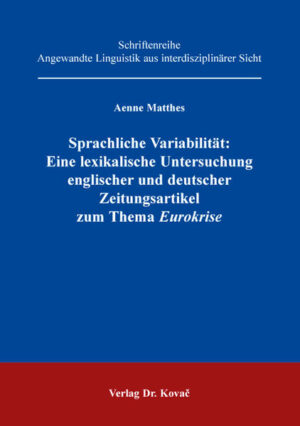 Sprachliche Variabilität: Eine lexikalische Untersuchung englischer und deutscher Zeitungsartikel zum Thema Eurokrise | Bundesamt für magische Wesen