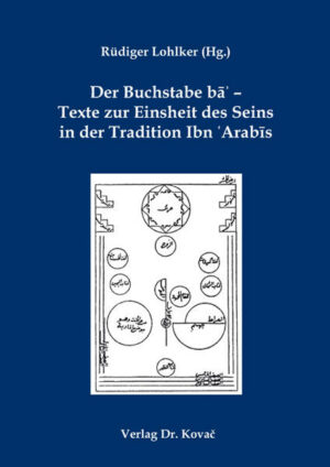 Der Buchstabe ba  Texte zur Einsheit des Seins in der Tradition Ibn ?Arabis | Bundesamt für magische Wesen