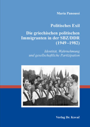 Politisches Exil. Die griechischen politischen Immigranten in der SBZ/DDR (19491982) | Bundesamt für magische Wesen