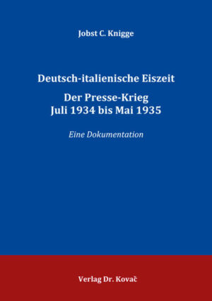 Deutsch-italienische Eiszeit. Der Presse-Krieg Juli 1934 bis Mai 1935 | Bundesamt für magische Wesen