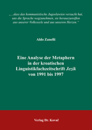 Eine Analyse der Metaphern in der kroatischen Linguistikfachzeitschrift Jezik von 1991 bis 1997 | Bundesamt für magische Wesen