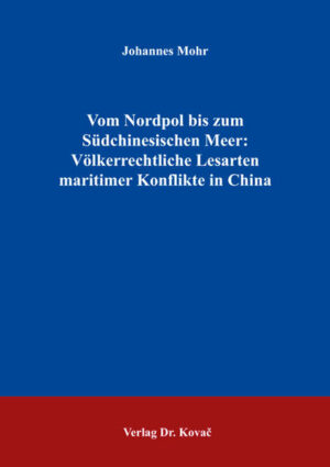 Vom Nordpol bis zum Südchinesischen Meer: Völkerrechtliche Lesarten maritimer Konflikte in China | Bundesamt für magische Wesen