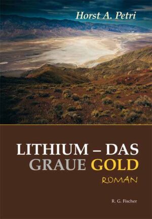 Lithium - das graue Gold | Horst A. Petri