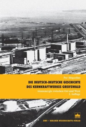 Die deutsch-deutsche Geschichte des Kernkraftwerkes Greifswald | Bundesamt für magische Wesen